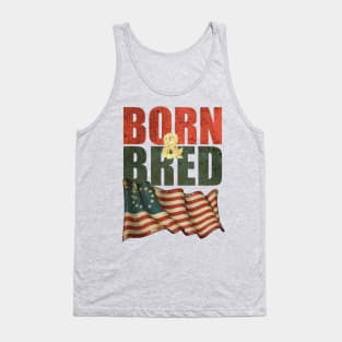 Betsy Ross Flag - Born and Bred Tank Top